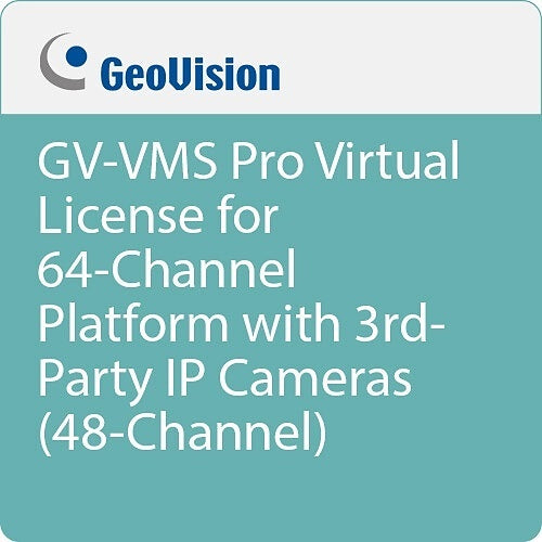 GeoVision VR-VMSPRO-048 GV-VMS Pro for 64-Channel Platform with 3rd Party IP Cameras 48-Channel License